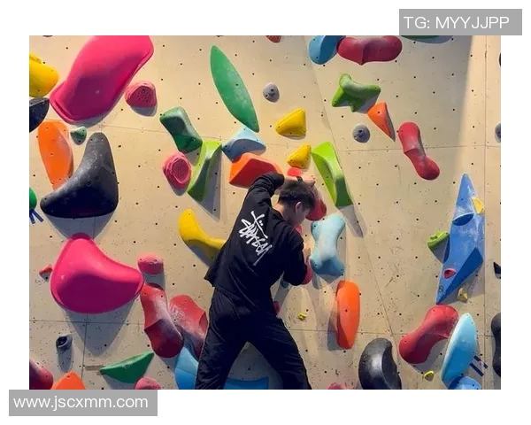 广州攀岩队灵活性探讨与训练方法分析助力攀岩运动发展 广州攀岩队灵活性探讨与训练方法分析助力攀岩运动发展